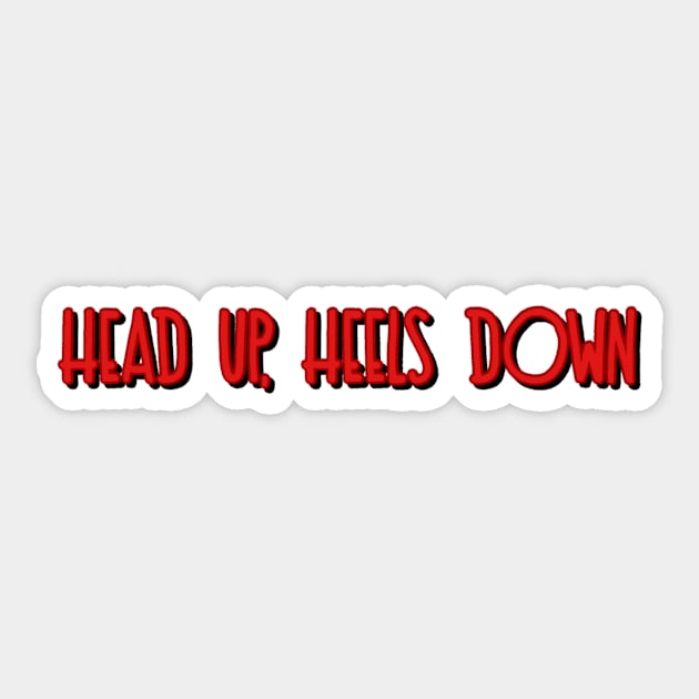 head up, heels down Sticker by sarelitay